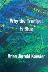 Why 'the 'trumpet Is Blue