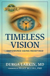 Larkin MD, D: Timeless Vision