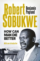 ROBERT SOBUKWE - How Can Man Die Better 2025 Edition
