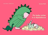 My Baby Sister Is a Diplodocus