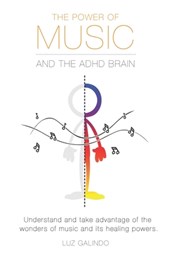 The Power of Music and the ADHD Brain