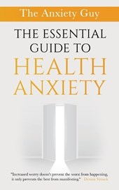 The Essential Guide To Health Anxiety