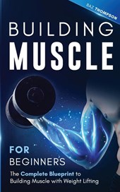 Building Muscle for Beginners
