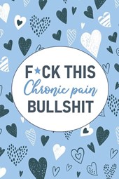F*ck This Chronic Pain Bullshit