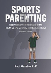 Sports Parenting (Revised Edition)