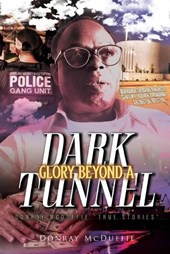 McDuffie, D: Glory Beyond A Dark Tunnel
