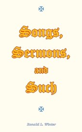 Songs, Sermons, and Such