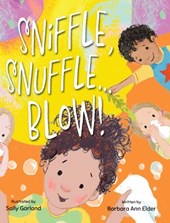 Sniffle, Snuffle ... Blow!