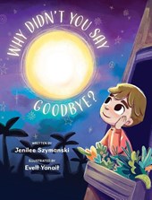 Why Didn't You Say Goodbye?