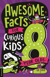 Awesome Facts for Curious Kids: 8 Year Olds