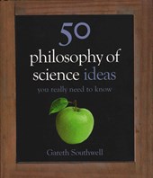 50 ideas: philosophy of science