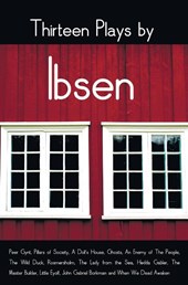 Thirteen Plays by Ibsen, including (complete and unabridged)