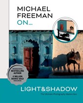 Michael Freeman On… Light & Shadow