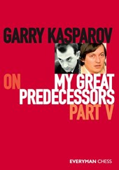 Garry Kasparov on My Great Predecessors, Part Five
