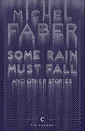 Some Rain Must Fall And Other Stories