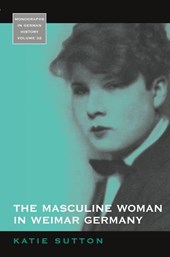 The Masculine Woman in Weimar Germany