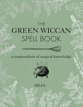 The Green Wiccan Spell Book