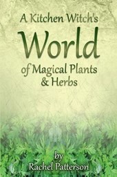 Kitchen Witch`s World of Magical Herbs & Plants, A