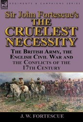 Sir John Fortescue's 'The Cruelest Necessity'
