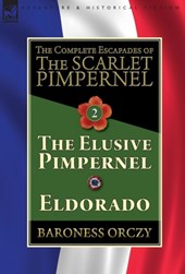 The Complete Escapades of The Scarlet Pimpernel-Volume 2