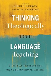 Thinking Theologically about Language Teaching