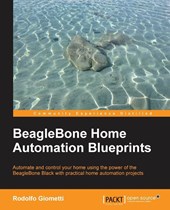 BeagleBone Home Automation Blueprints