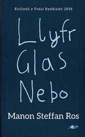 Llyfr Glas Nebo - Enillydd y Fedal Ryddiaith 2018