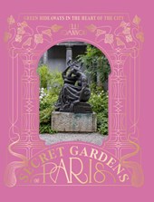 The Secret Gardens of Paris