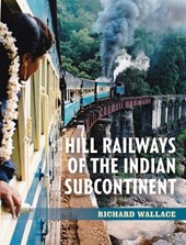Hill Railways of the Indian Subcontinent