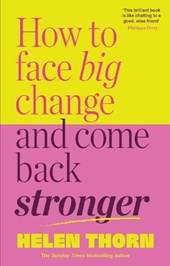 How to Face Big Change