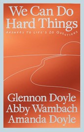 We Can Do Hard Things