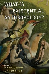 What Is Existential Anthropology?