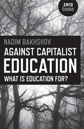 Against Capitalist Education – What is Education for?
