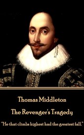 Thomas Middleton - The Revenger's Tragedy