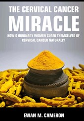 The Cervical Cancer Miracle