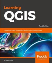 Learning QGIS - Third Edition