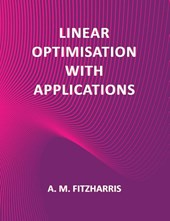Linear Optimisation with Applications