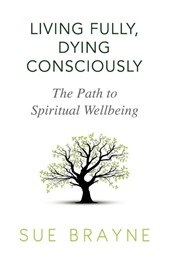 Living Fully, Dying Consciously