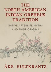 The North American Indian Orpheus Tradition