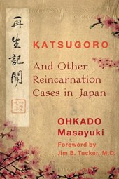 Masayuki, O: Katsugoro and Other Reincarnation Cases in Japa