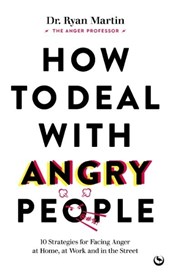 How to Deal with Angry People