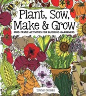 Plant, Sow, Make & Grow