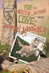 For the Quite Very Actual Love of Worzel