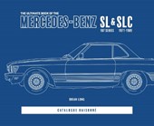 The Ultimate Book of the Mercedes-Benz Sl & Slc