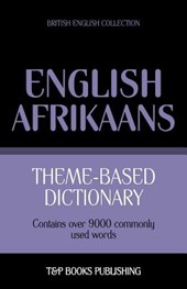 Theme-based dictionary British English-Afrikaans - 9000 words