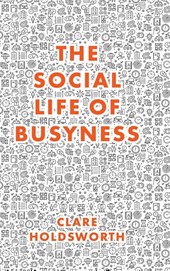 The Social Life of Busyness