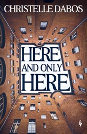 Here, and Only Here