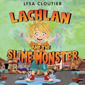 Lachlan and the Slime Monster