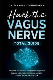 Hack The Vagus Nerve Total Guide