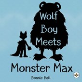 Wolf Boy Meets Monster Max